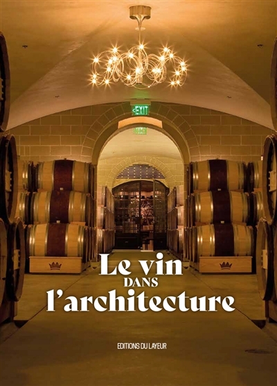 vin dans l'architecture (Le) | Martinez Alonso, Claudia