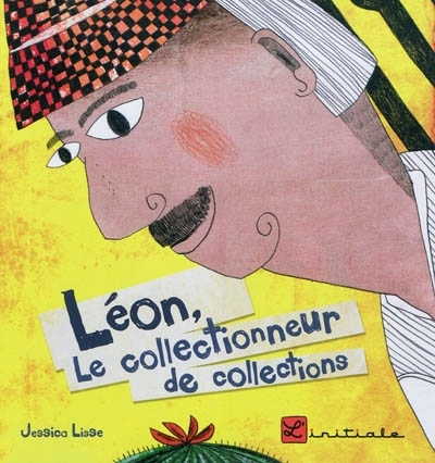 Léon, le collectionneur de collections | Lisse, Jessica
