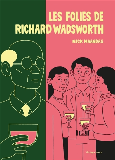 Folies de Richard Wadsworth (Les) | Maandag, Nick