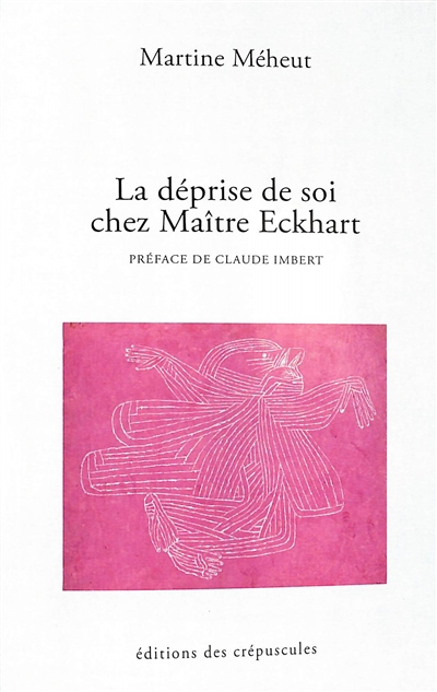 Déprise de soi chez Maître Eckhart (La) | Méheut, Martine