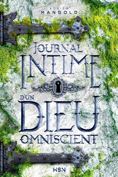 Journal intime d'un dieu omniscient | Mangold, Adrien
