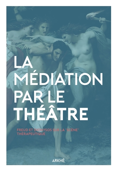 médiation par le théâtre (La) | Raufast, Lionel