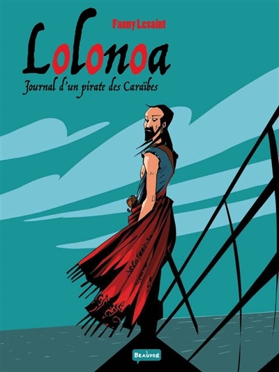 Lolonoa : journal d'un pirate des Caraïbes T.01 - Lolonoa | Lesaint, Fanny