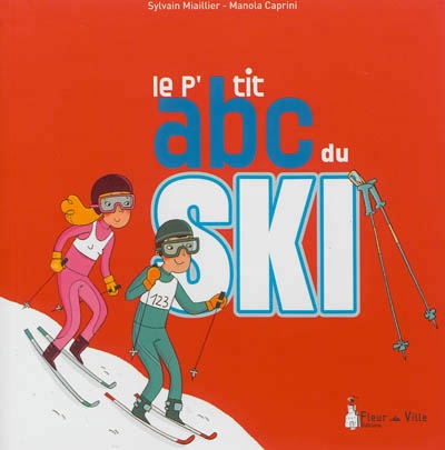 p'tit abc du ski (Le) | Miaillier, Sylvain