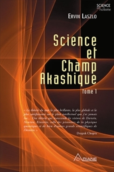Science et champ akashique T.01 | Laszlo, Ervin