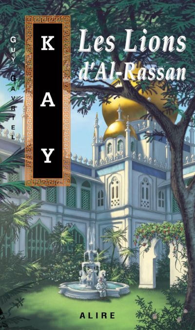lions d'Al-Rassan (Les) | Kay, Guy Gavriel