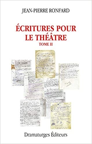 Écritures pour le théâtre | Ronfard, Jean-Pierre