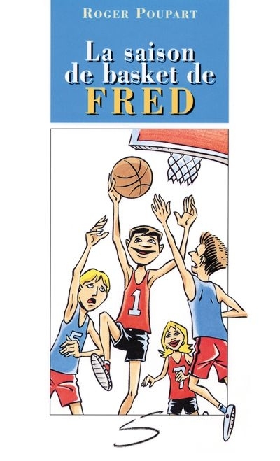 saison de basket de Fred (La) | Poupart, Roger