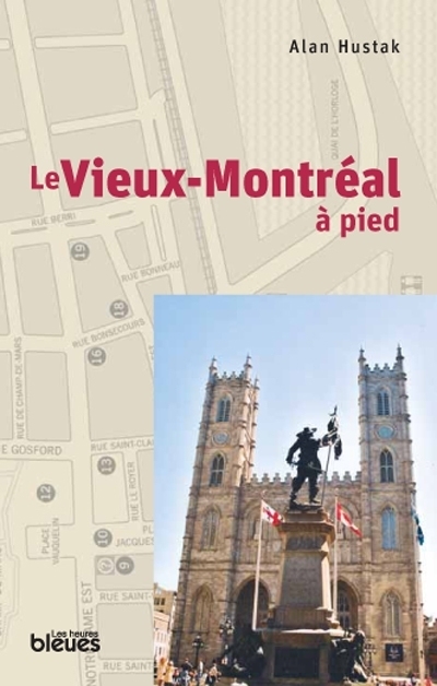 Vieux-Montréal à pied (Le) | Hustak, Alan