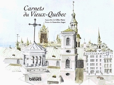 Carnets du Vieux-Québec  | Matte, Gilles