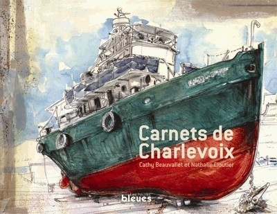 Carnets de Charlevoix  | Cloutier, Nathalie