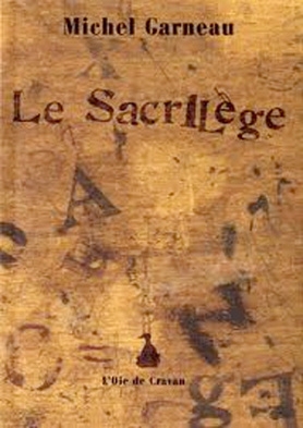 Sacrilège (Le) | Garneau, Michel