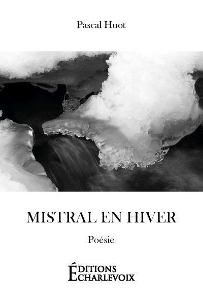 Mistral en Hiver  | Huot, Pascal