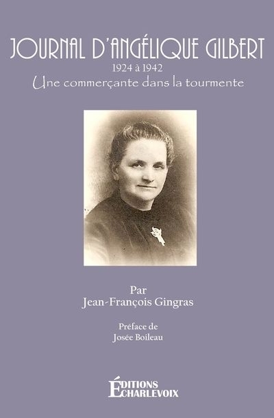 Journal d'Angélique Gilbert, 1924 à 1942 | Gingras, Jean-François