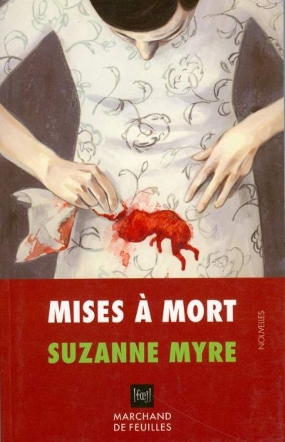 Mises à mort  | Myre, Suzanne