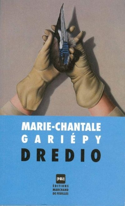 Dredio  | Gariépy, Marie-Chantale