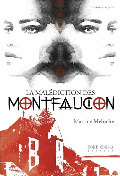 malédiction des Montfaucon (La) | Meloche, Martine