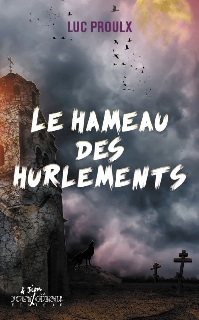 Hameau des Hurlements (Le) | Proulx, Luc