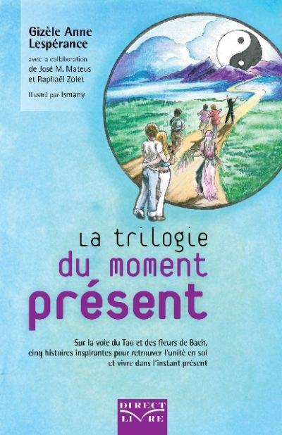 La trilogie du moment présent | Lespérance, Gizèle Anne