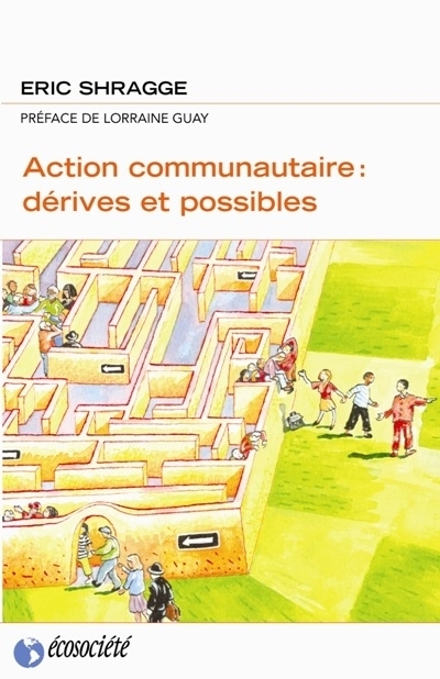 Action communautaire : dérives et possibles | Shragge, Eric