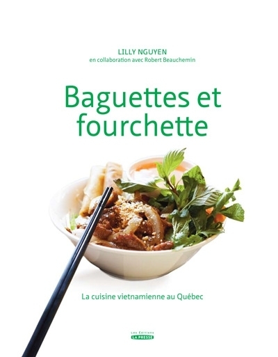 cuisine vietnamienne au Québec (La) | Nguyen, Lilly