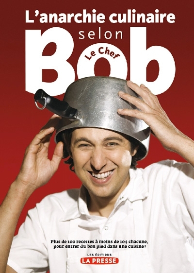 anarchie culinaire selon Bob le Chef (L') | Bob,, le Chef