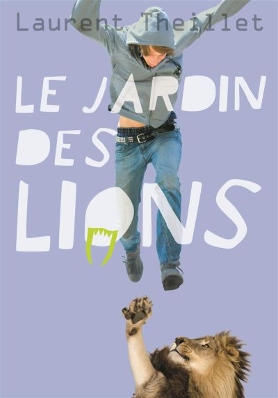 Jardin des lions (Le) | Theillet, Laurent
