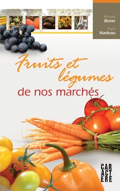 Fruits et légumes de nos marchés | Bizier, Richard