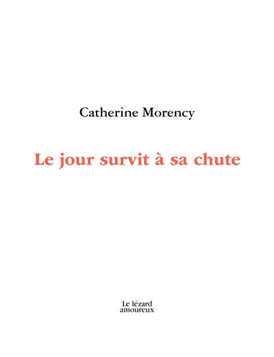 jour survit à sa chute (Le) | Morency, Catherine