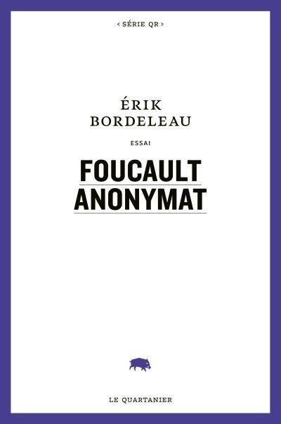 Foucault anonymat | Bordeleau, Érik