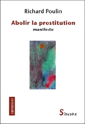 Abolir la prostitution : manifeste | Poulin, Richard