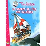 Téa Stilton T.01 - Le secret de l'Île des baleines | Stilton, Téa