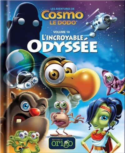 Aventures de Cosmo, le dodo de l'espace (Les) T.10 - L'incroyable odyssée  | Pat Rac