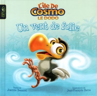 L'île de Cosmo le Dodo T.01 - Un vent de folie  | Beaudet, Joannie
