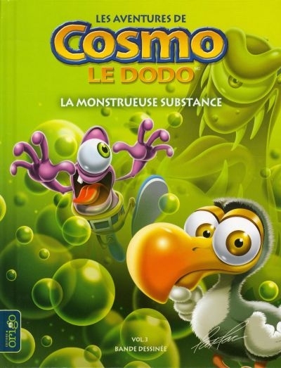 Les aventures de Cosmo, le dodo de l'espace T.03 - La monstrueuse substance | Pat Rac