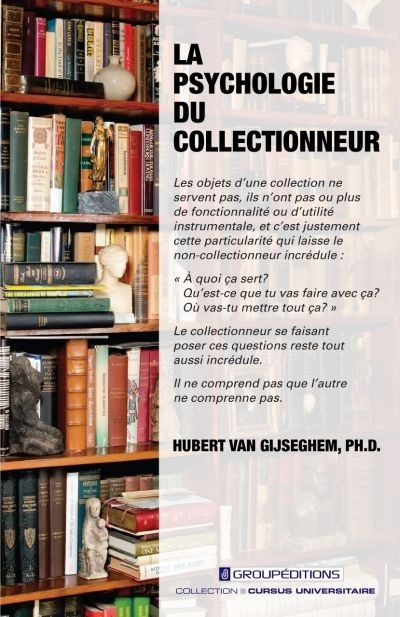 psychologie du collectionneur (La) | Van Gijseghem, Hubert