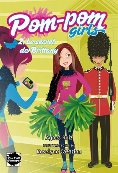 Pom-pom girls T.02 - Le secret de Brittany  | Ruiz, Agnès