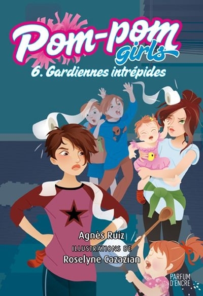 Pom-pom girls T.06 - Gardiennes intrépides  | Ruiz, Agnès