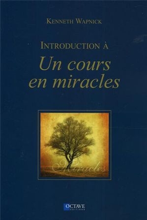 Introduction à Un cours en miracles  | Wapnick, Kenneth
