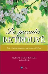 paradis retrouvé (Le) | Benson, Robert Hugh