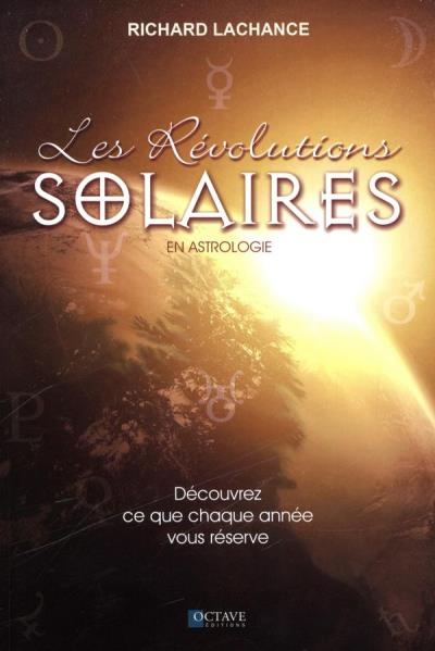 révolutions solaires en astrologie (Les) | Lachance, Richard