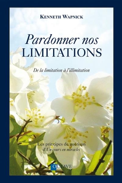 Pardonner nos limitations  | Wapnick, Kenneth