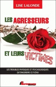 Agresseurs et Leurs Victimes (Les) | Lalonde, Lise