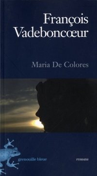 Maria de Colores  | Vadeboncoeur, François