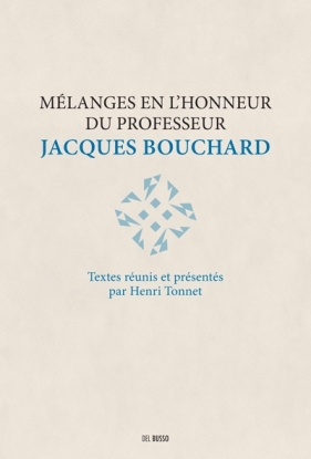 Mélanges en l'honneur du professeur Jacques Bouchard  | Bouchard, Jacques