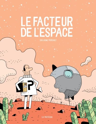 Le facteur de l'espace T.01 | Perreault, Guillaume