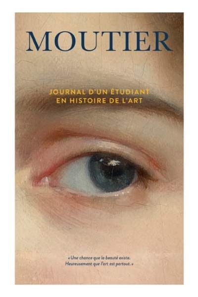 Journal d'un étudiant en histoire de l'art  | Moutier, Maxime Olivier
