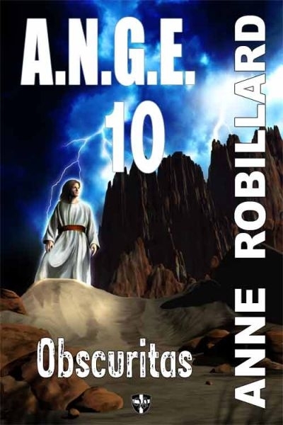 A.N.G.E T.10 - Obscuritas  | Robillard, Anne