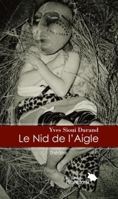 nid de l'aigle (Le) | Sioui Durand, Yves