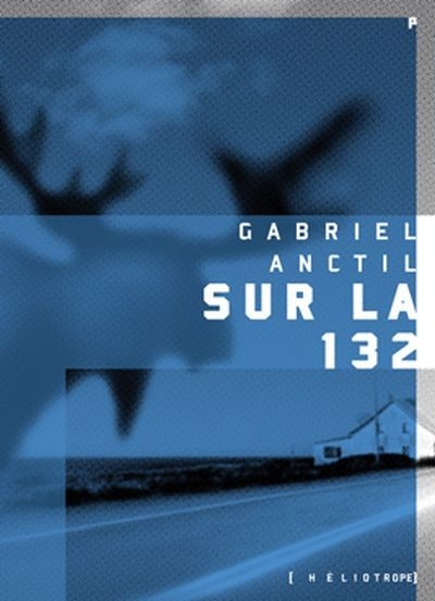 Sur la 132  | Anctil, Gabriel